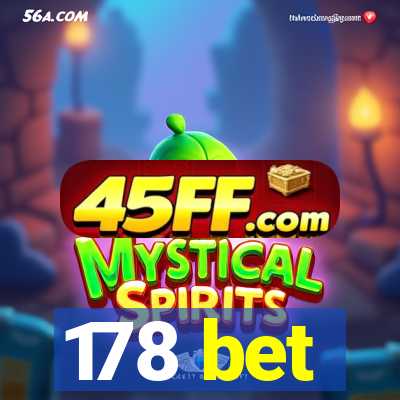 178 bet